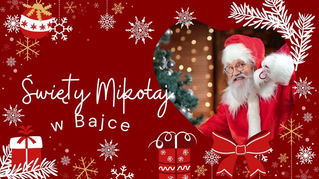 Zdjęcie: 🎅🌟Święty Mikołaj w Bajce🌟🎅