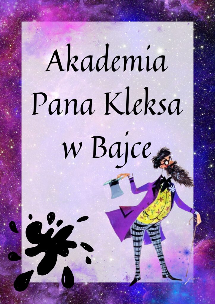 Zdjęcie: Akademia Pana Kleksa w Bajce